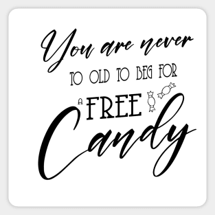You are never to old to bed for a free candy Sticker